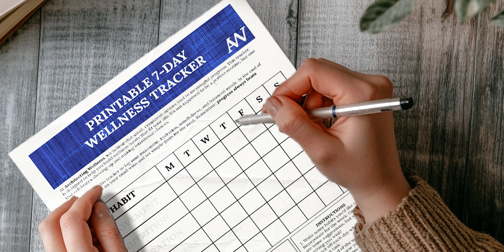 How to Make the Most of Your 7-Day Wellness Tracker