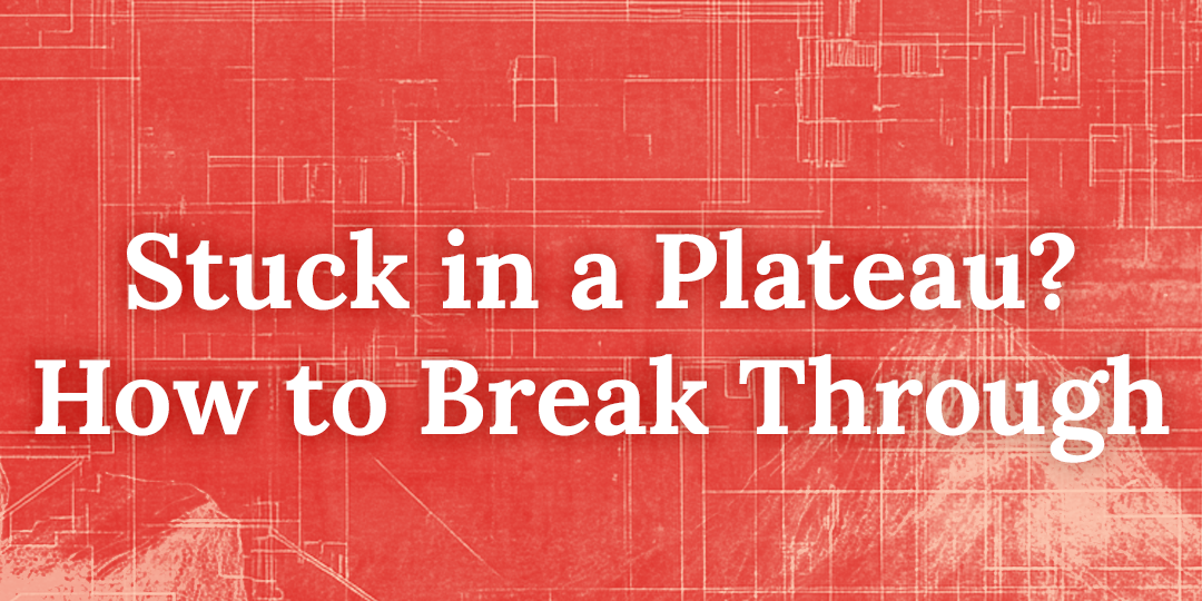 Breaking Through Plateaus: What You Need to Know
