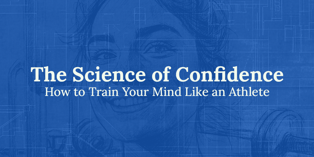 The Science of Confidence: How to Train Your Mind Like an Athlete
