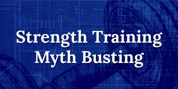 Breaking Down Common Strength Training Myths: What You Need to Know