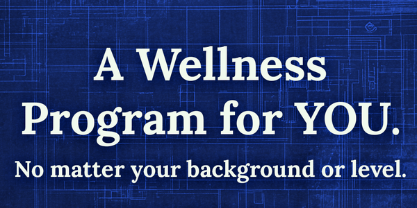 Why Architecting Wellness Is for Everyone