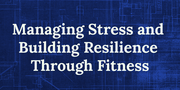 Navigating Stress and Building Resilience: A Path to Strength and Clarity